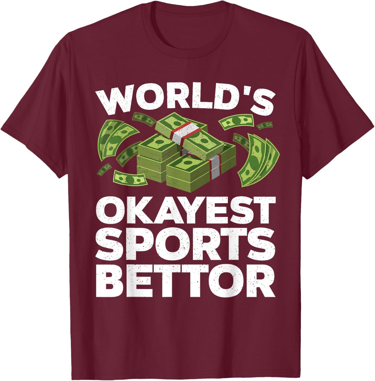 Funny Sports Betting Design Women Sports Gambler T-Shirt - T-Shirt | Maroon