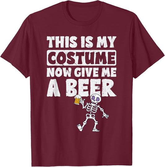 This Is My Halloween Costume Now Give me a Beer Halloween T-Shirt - T-Shirt | Maroon