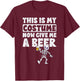 This Is My Halloween Costume Now Give me a Beer Halloween T-Shirt - T-Shirt | Maroon