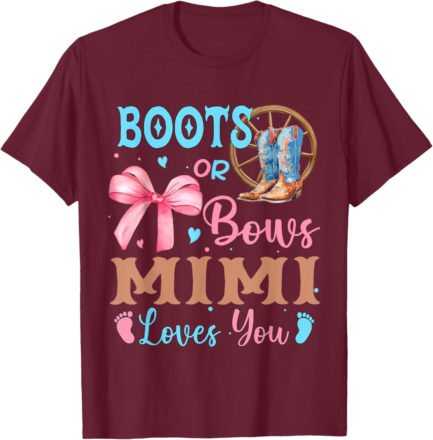 Boots or Bows Gender Reveal Decorations Mimi Loves You T-Shirt - T-Shirt | Maroon