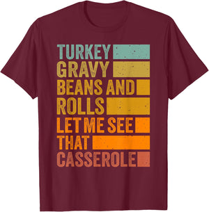 Turkey Gravy Beans and Rolls Funny Autumn Thanksgiving 2024 T-Shirt - T-Shirt | Maroon