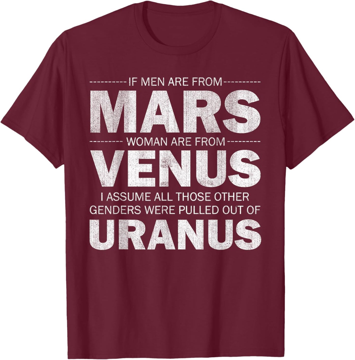 If Men Are From Mars And Women From Venus T-Shirt - T-Shirt | Maroon