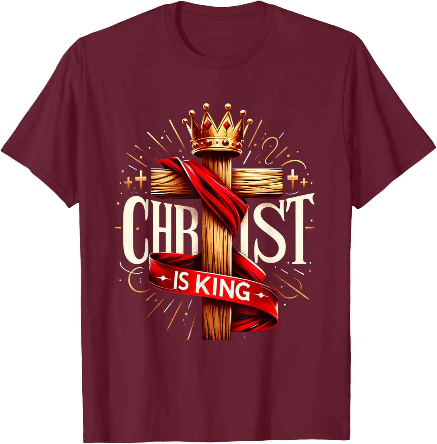 Christ Is King Christian Bible Verse Christian Jesus Cross T-Shirt - T-Shirt | Maroon