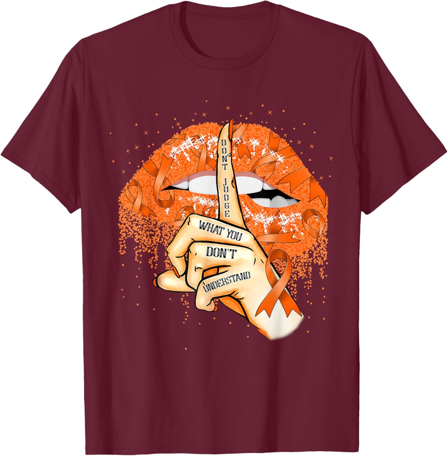 Don't Judge What You Don't Understand Multiple Sclerosis Lip T-Shirt - T-Shirt | Maroon