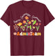 Admin Team Appreciation Week Teacher Back to School T-Shirt - T-Shirt | Maroon