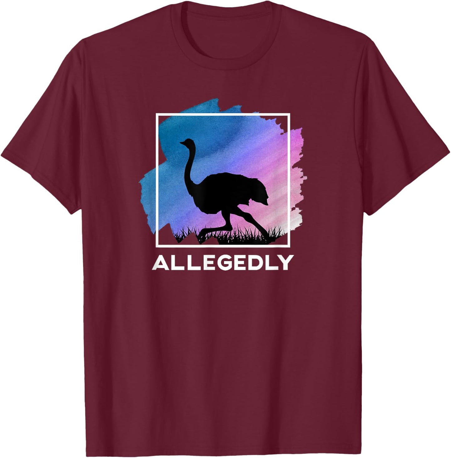 Allegedly Ostrich Funny Flightless Bird T-Shirt - T-Shirt | Maroon