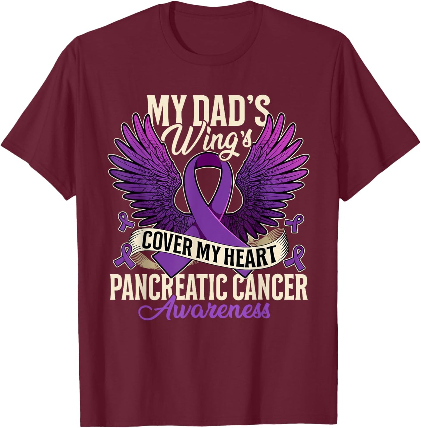 My Dad's Wings Cover My Heart Pancreatic Cancer Awareness T-Shirt - T-Shirt | Maroon