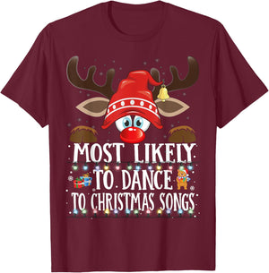 Christmas Matching Most Likely To Dance To Xmas Songs PJS T-Shirt - T-Shirt | Maroon