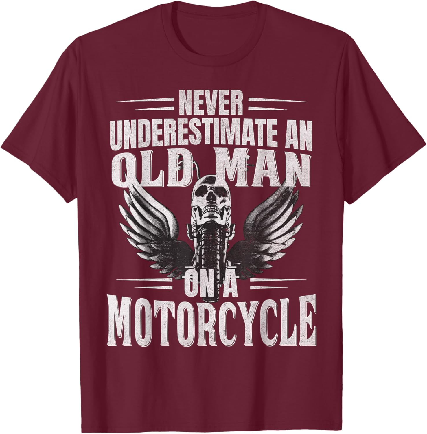Funny Biker Never Underestimate An Old Man on a Motorcycle T-Shirt - T-Shirt | Maroon