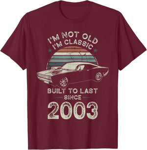 Born in 2003 Car 23rd Birthday I'm not Old I'm Classic T-Shirt - T-Shirt | Maroon
