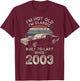 Born in 2003 Car 23rd Birthday I'm not Old I'm Classic T-Shirt - T-Shirt | Maroon
