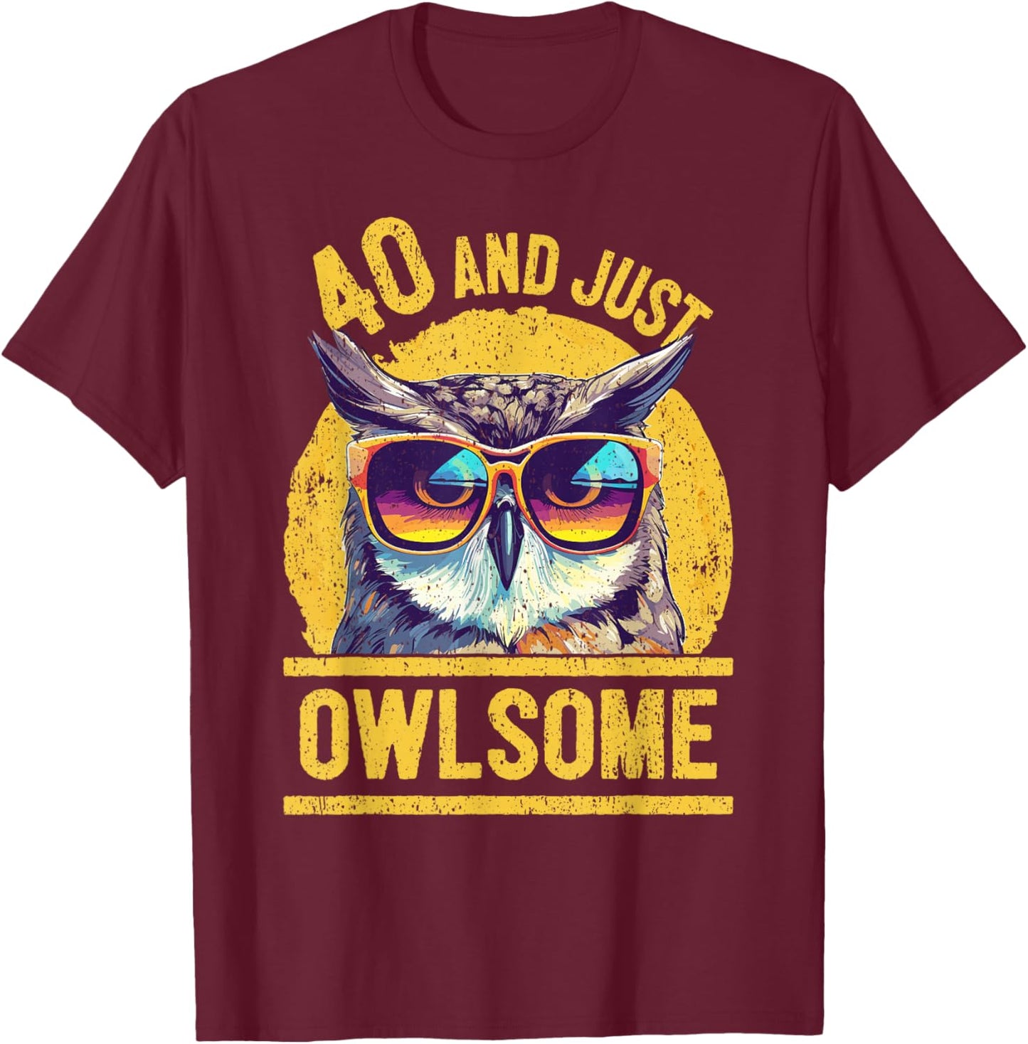 40th Birthday Owl Lover Age 40 Years T-Shirt - T-Shirt | Maroon