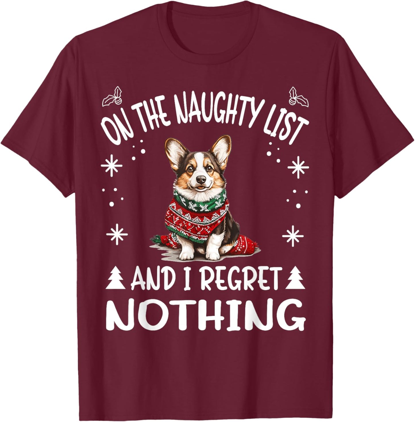 Cute Cardigan Welsh Corgi Dog Christmas On The Naughty List Women T-Shirt - T-Shirt | Maroon