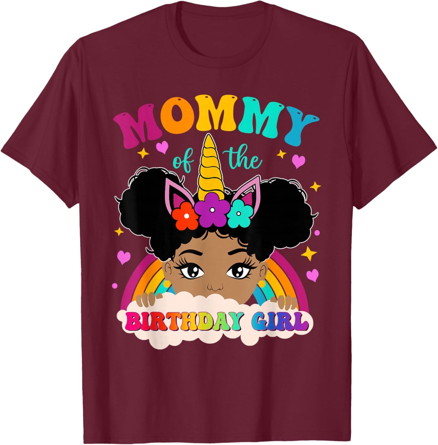 Mommy of The Birthday Girl Rainbow Afro Melanin Unicorn T-Shirt - T-Shirt | Maroon