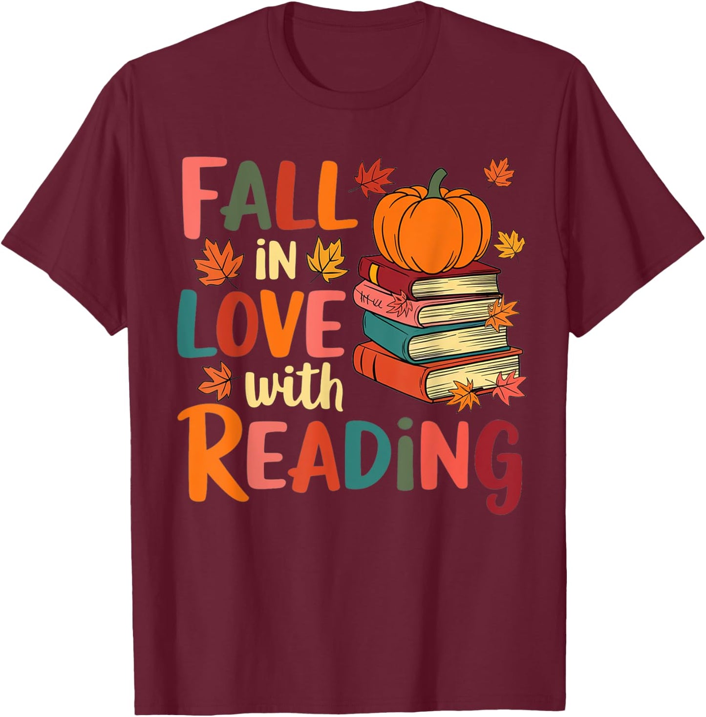 Fall In Love With Reading Autumn Thanksgiving Shirt Teacher T-Shirt - T-Shirt | Maroon