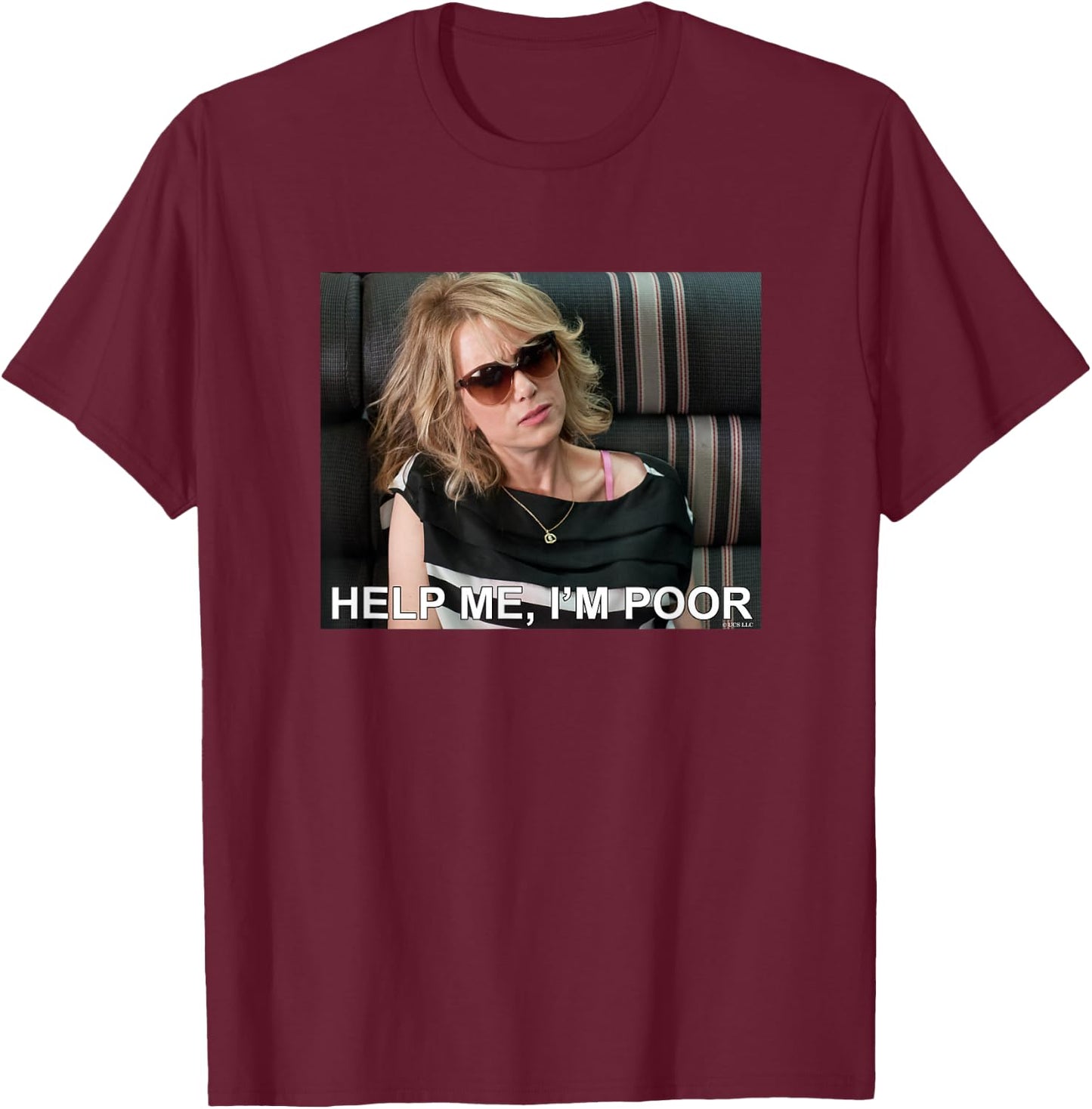 Bridesmaids Help Me I'm Poor Meme T-Shirt - T-Shirt | Maroon