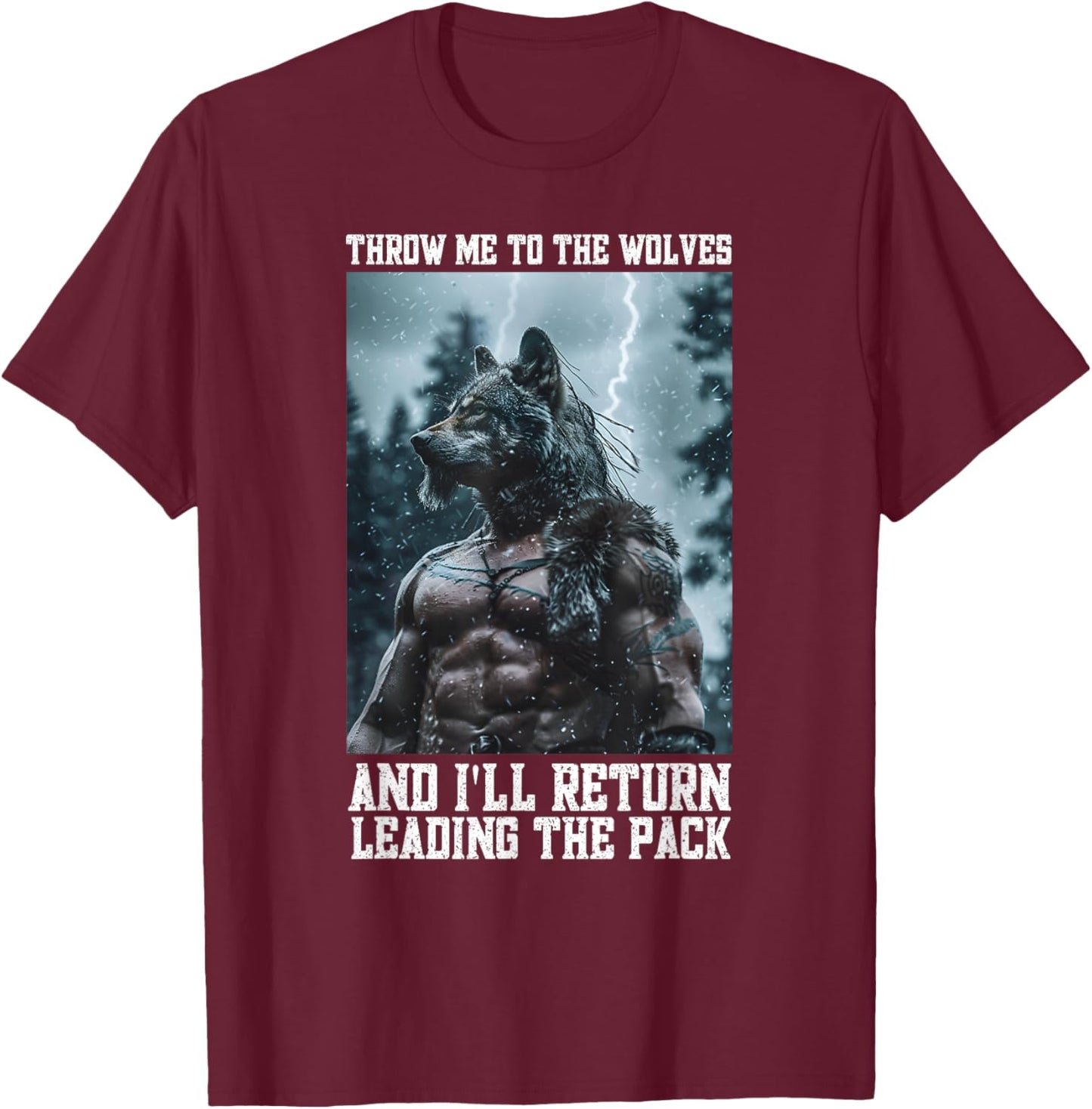 Viking Werewolf Cringe Alpha Wolf Throw Me To The Wolves T-Shirt - T-Shirt | Maroon