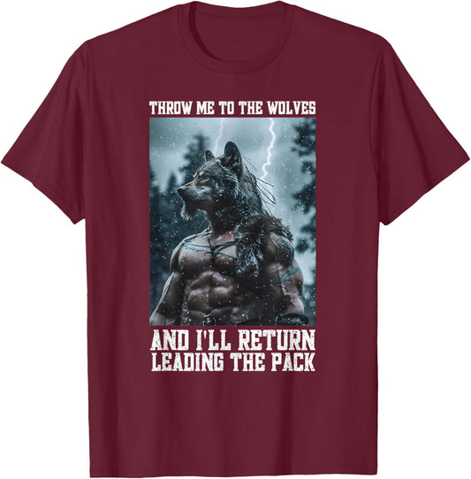 Viking Werewolf Cringe Alpha Wolf Throw Me To The Wolves T-Shirt - T-Shirt | Maroon