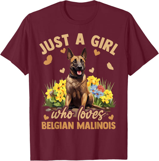 Aesthetic Floral Just A Girl Who Loves Belgian Malinois Dog T-Shirt - T-Shirt | Maroon