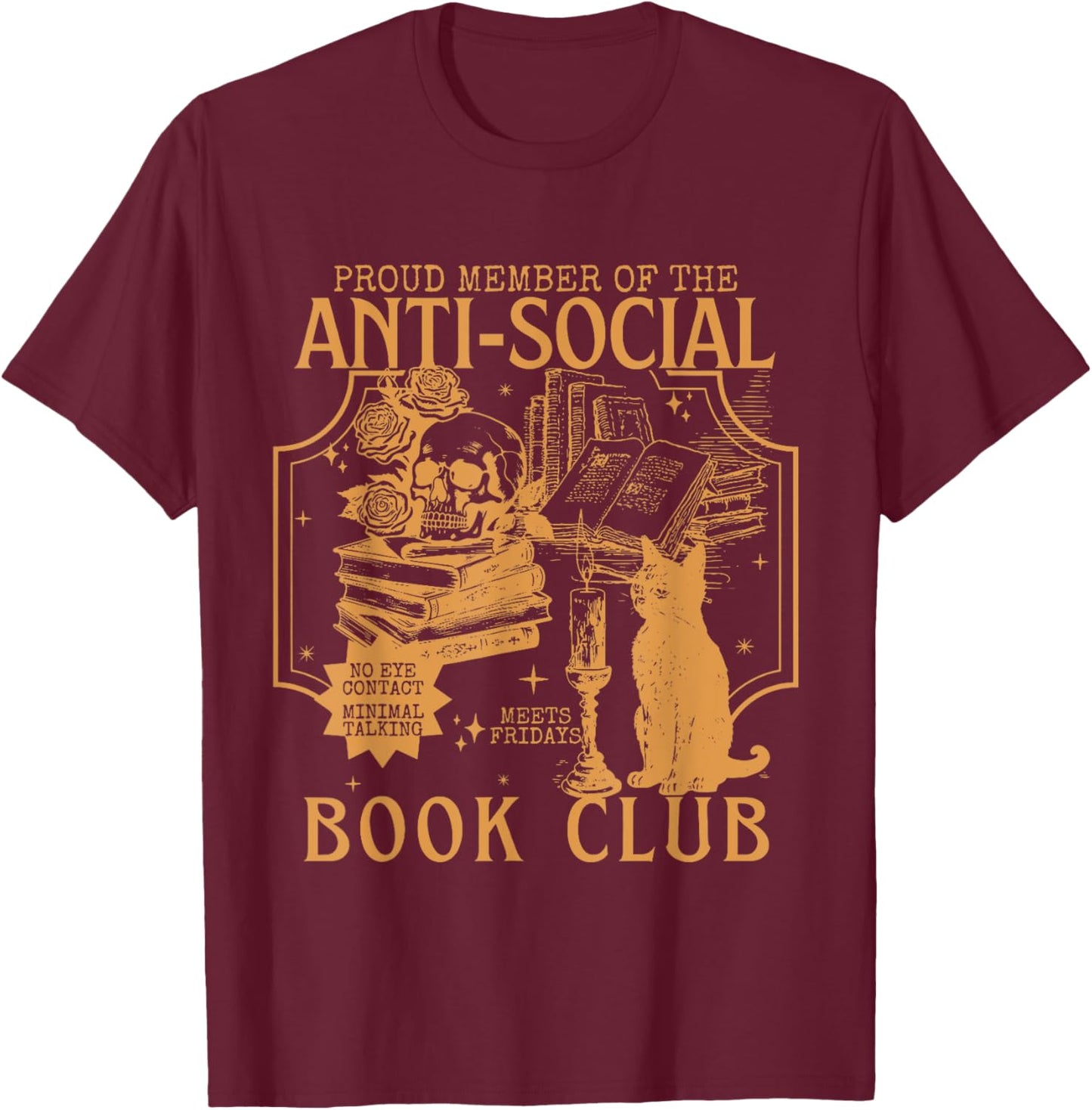 Proud Member Of The Anti-Social, Funny Cat Book Club Bookish T-Shirt - T-Shirt | Maroon
