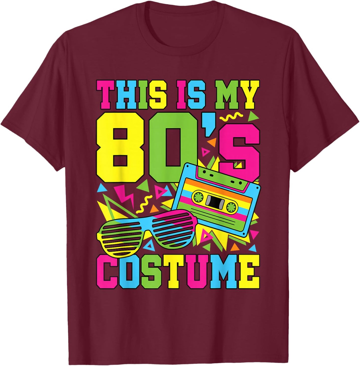 This is My 80s Costume 1980 80s Party Outfit Men Women Kids T-Shirt - T-Shirt | Maroon