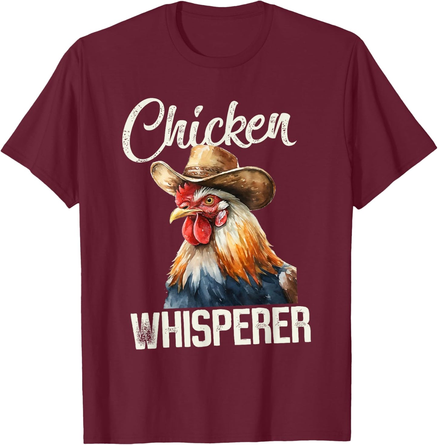 The Chicken Whisperer Rooster Farmer Chicken T-Shirt - T-Shirt | Maroon