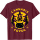 Cannabis Coven Witchy Weed Funny Halloween Marijuana 420 T-Shirt - T-Shirt | Maroon