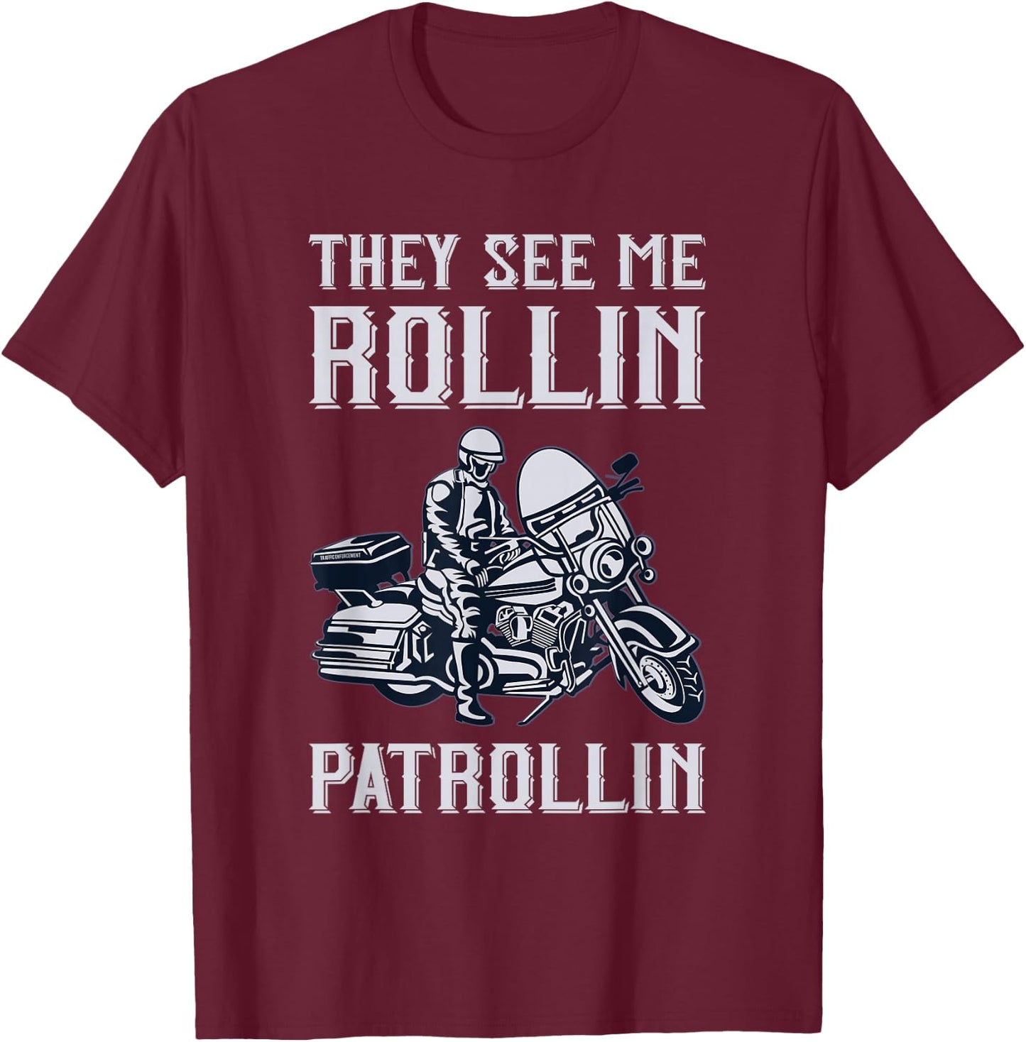 Rollin Patrollin Police and Motorbike Cop T-Shirt - T-Shirt | Maroon