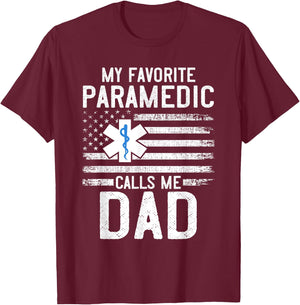 Paramedic Dad My Favorite Paramedic Calls Me Dad EMS EMT Men T-Shirt - T-Shirt | Maroon