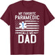 Paramedic Dad My Favorite Paramedic Calls Me Dad EMS EMT Men T-Shirt - T-Shirt | Maroon