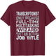Wizard Job Title Quote - Funny Transcriptionist T-Shirt - T-Shirt | Maroon