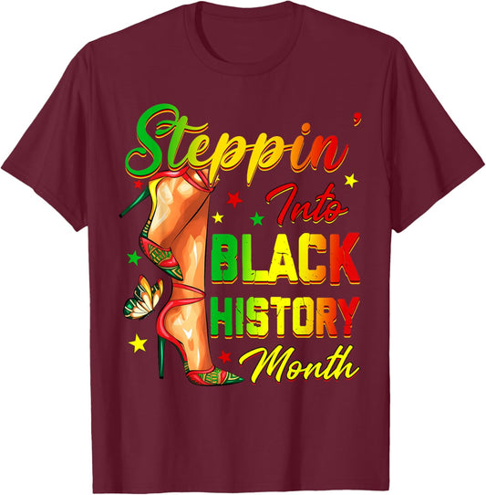 Women Black History Steppin Into African High Heels Girls T-Shirt - T-Shirt | Maroon