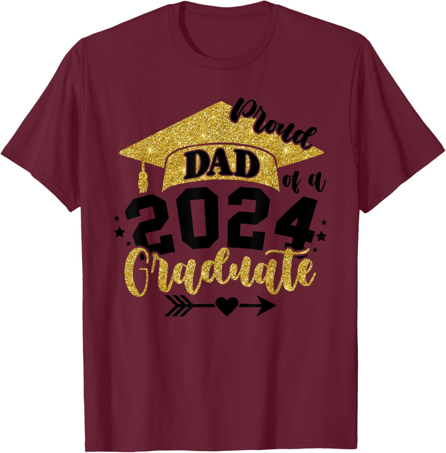 Proud Dad of a Class of 2024 Graduate Senior Graduation T-Shirt - T-Shirt | Maroon