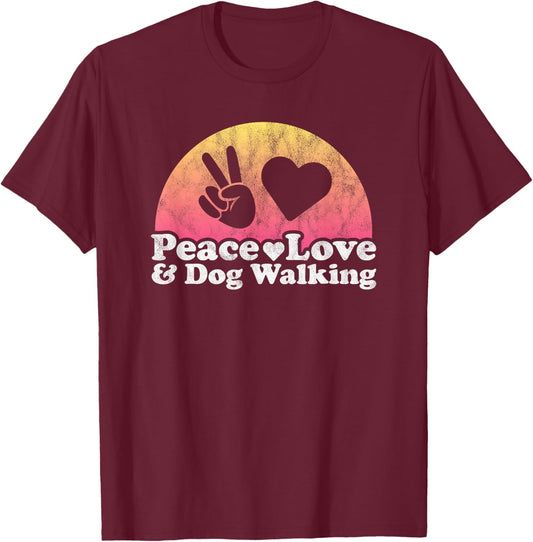 Peace Love and Dog Walking Dog Walker Men Women Kids T-Shirt - T-Shirt | Maroon