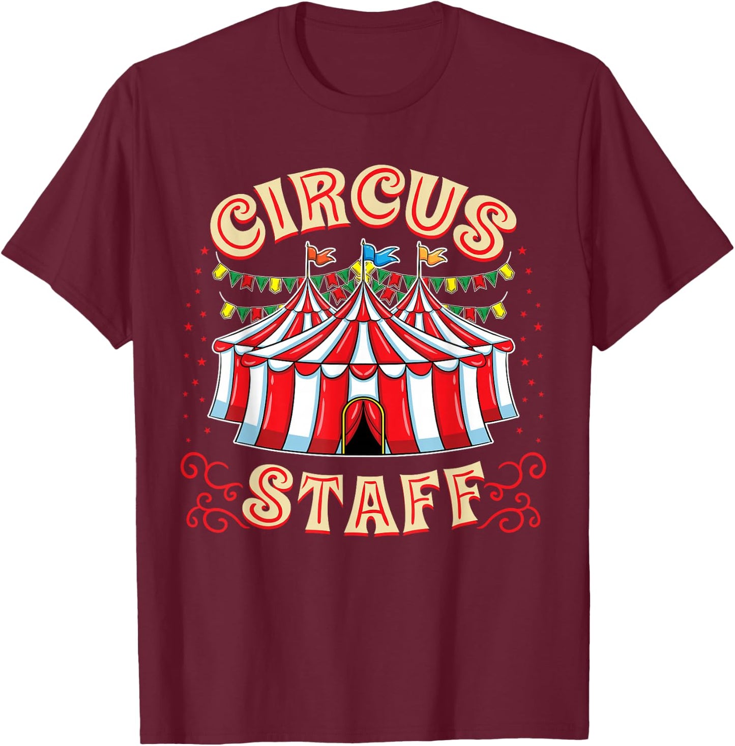 Circus Staff Party T-Shirt - T-Shirt | Maroon