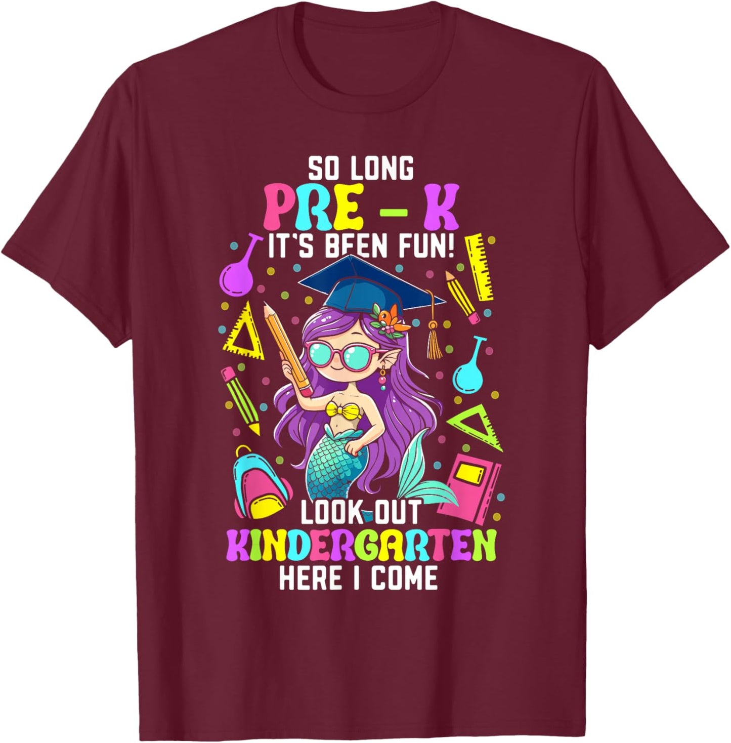 So long pre k its been fun shirt mermaid Prek graduation T-Shirt - T-Shirt | Maroon
