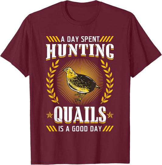 Quail Hunting Sport Bird Hunter Enthusiast Hunt Season T-Shirt - T-Shirt | Maroon