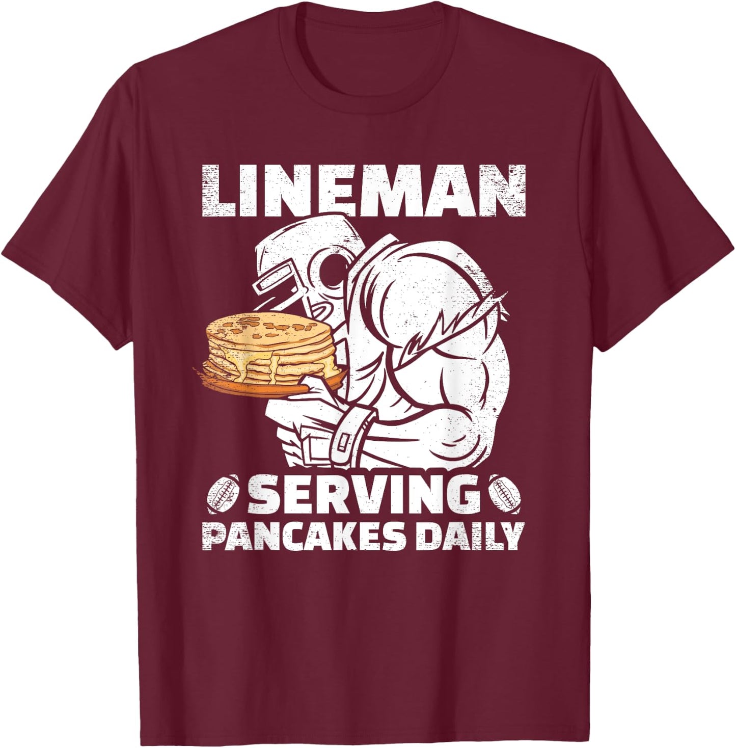Lineman Serving Pancakes Daily Football Offensive Lineman T-Shirt - T-Shirt | Maroon