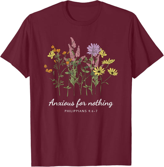 Anxious For Nothing Philippians 4:6-7 Christian Design T-Shirt - T-Shirt | Maroon