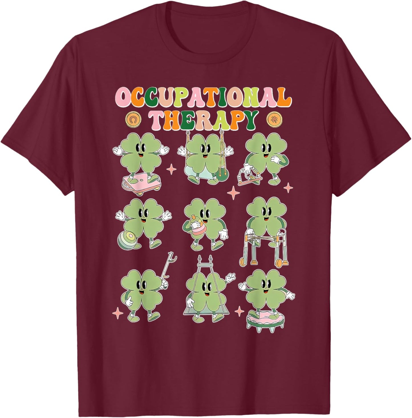 Shamrock Occupational Therapy St. Patrick's Day OT OTA COTA T-Shirt - T-Shirt | Maroon