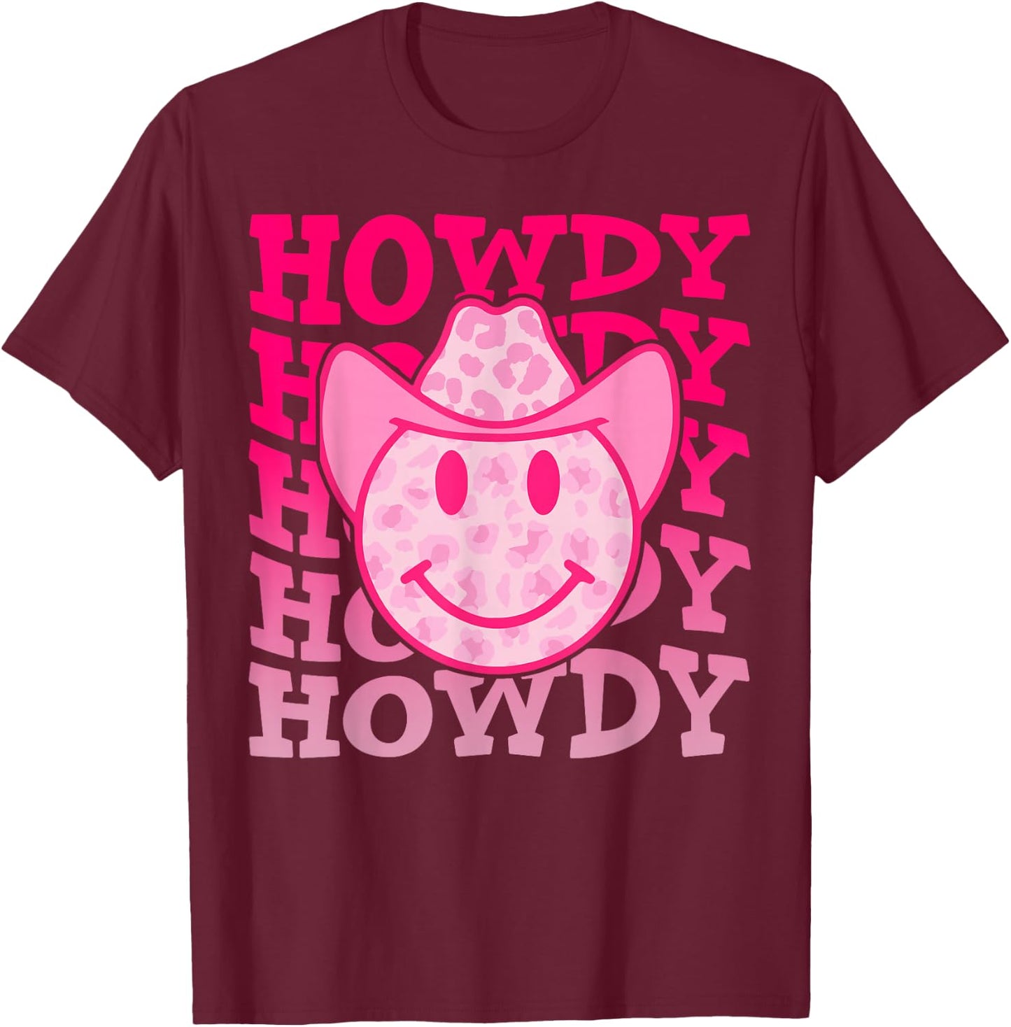 Pink Howdy Smile Face Rodeo Western Country Southern Cowgirl T-Shirt - T-Shirt | Maroon