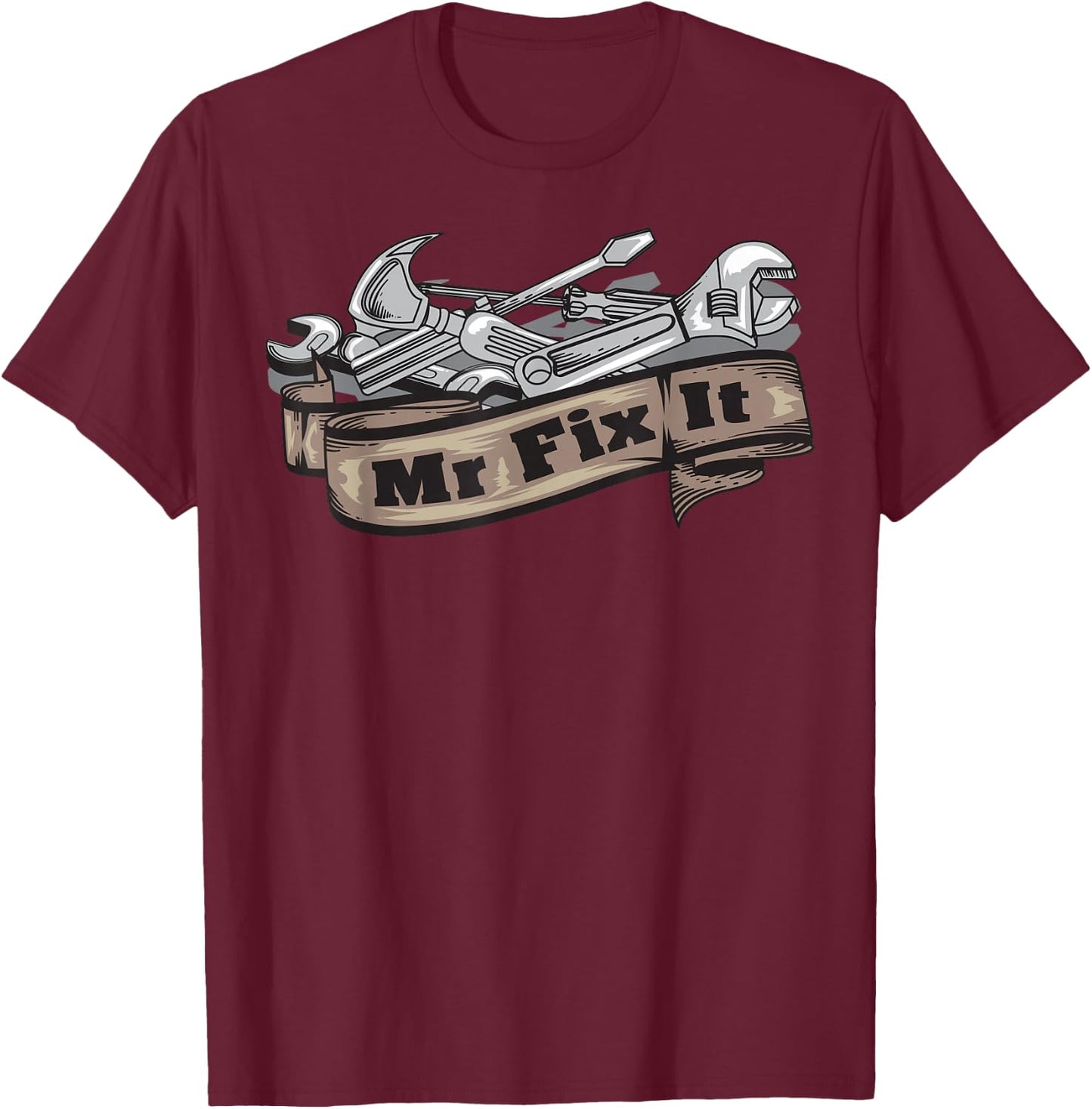 Mr. Fix It Shirt | Cute I Love to Fix Automobiles Gift T-Shirt - T-Shirt | Maroon
