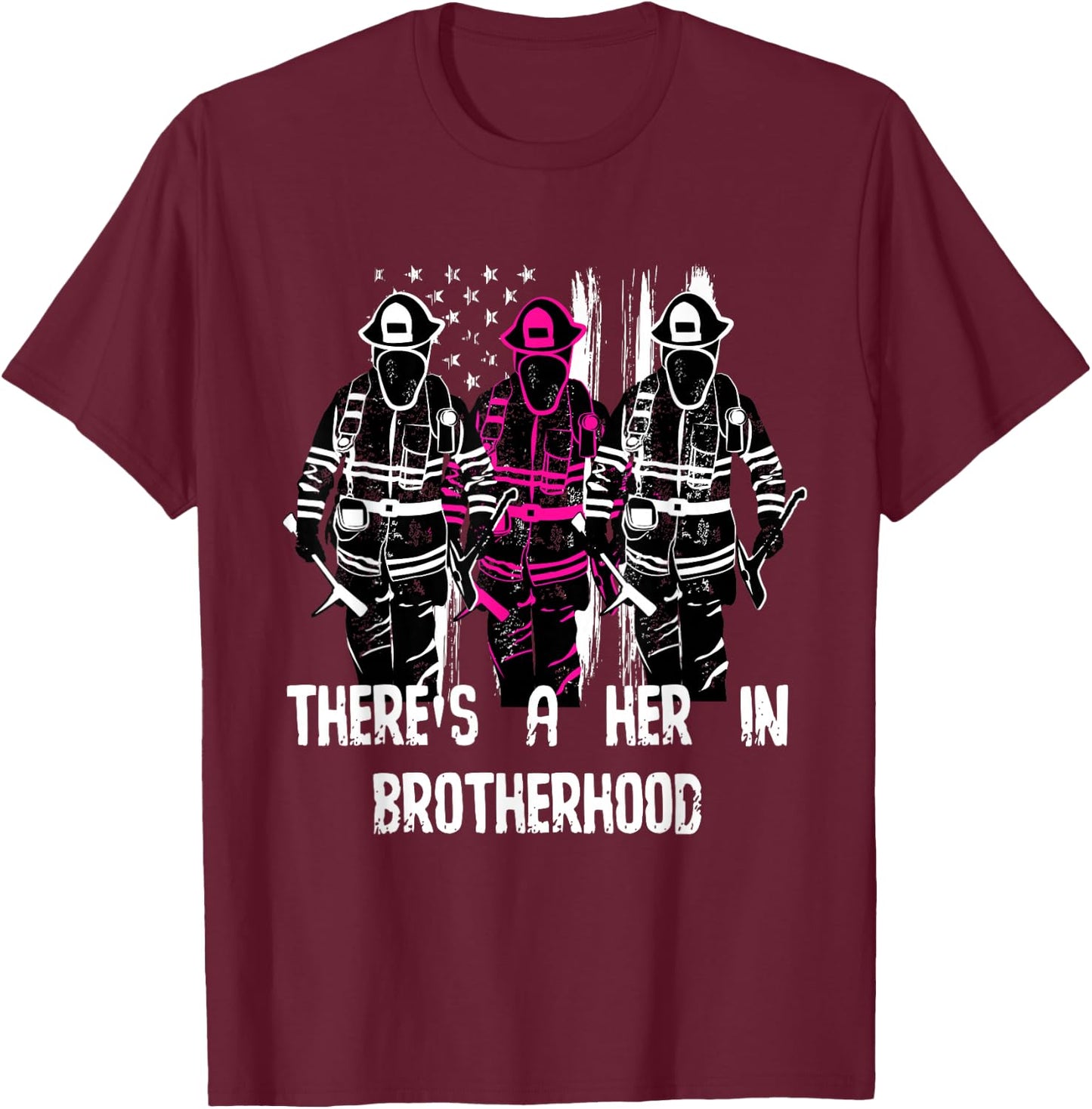 Female Firefighter Women Brotherhood Promotion T-Shirt - T-Shirt | Maroon
