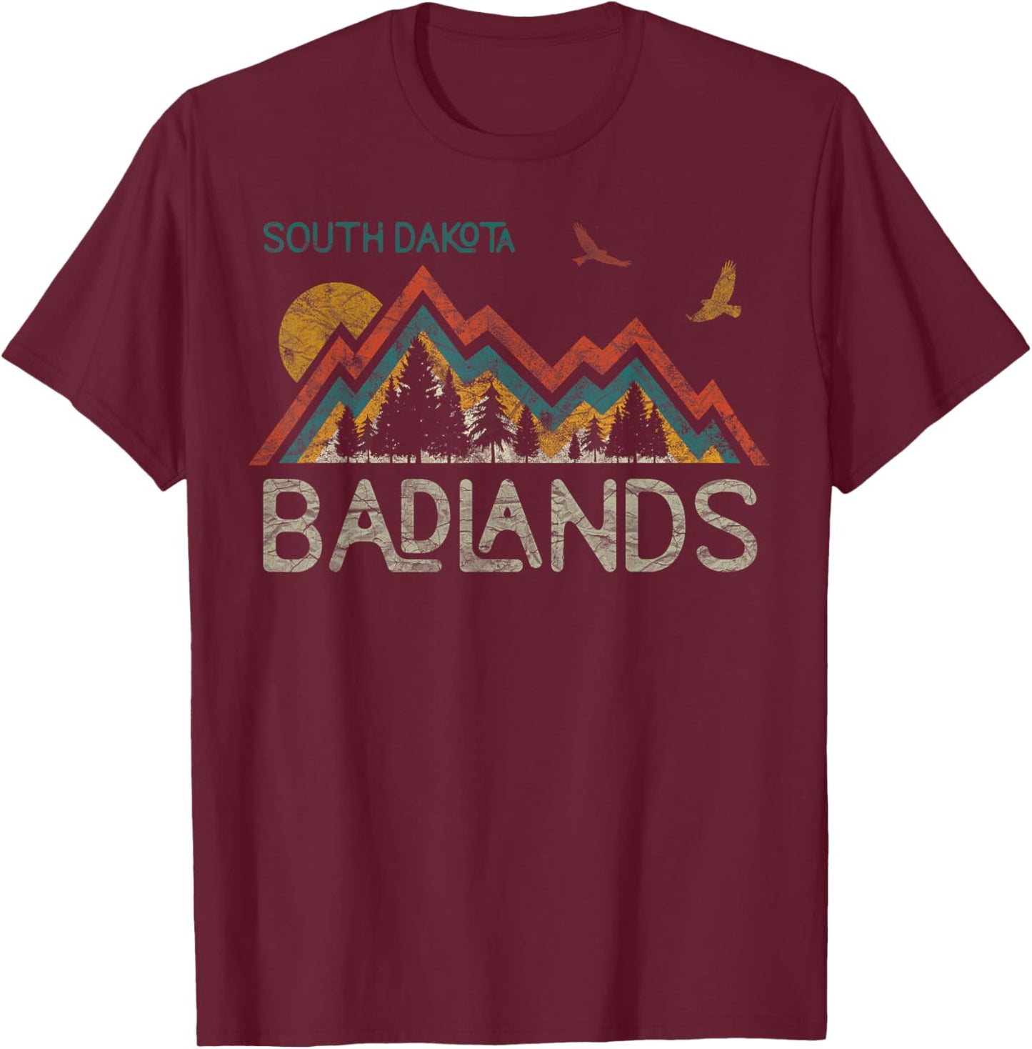 National Park Badlands South Dakota The Mount Rushmore State T-Shirt - T-Shirt | Maroon