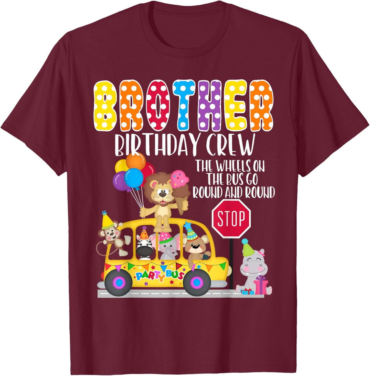 The Wheels On The Bus Brother Birthday Crew Party Toddler T-Shirt - T-Shirt | Maroon