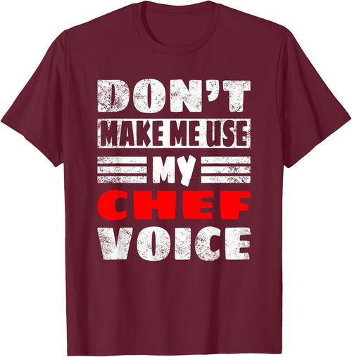 Don't Make Me Use My Chef Voice - Funny Chef Women men