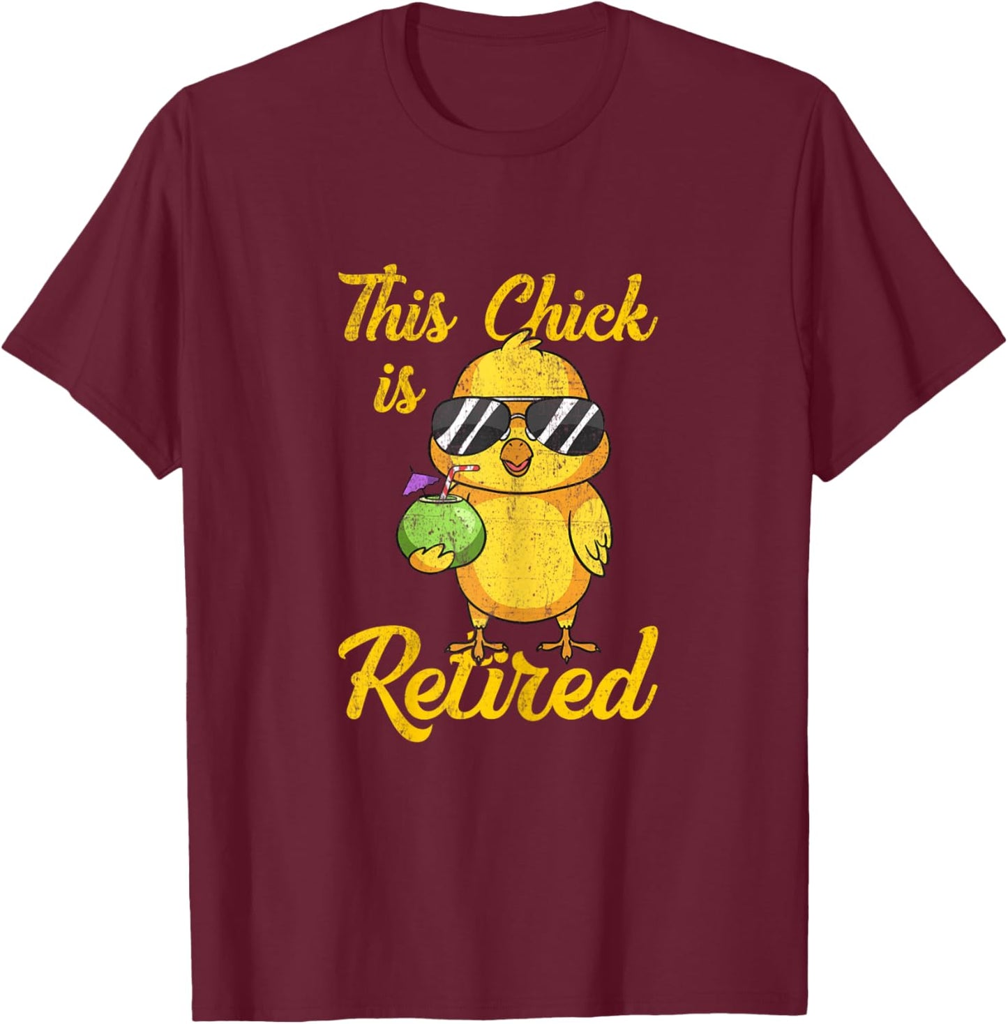 This Chick is Retired Women Funny Retirement T-Shirt - T-Shirt | Maroon