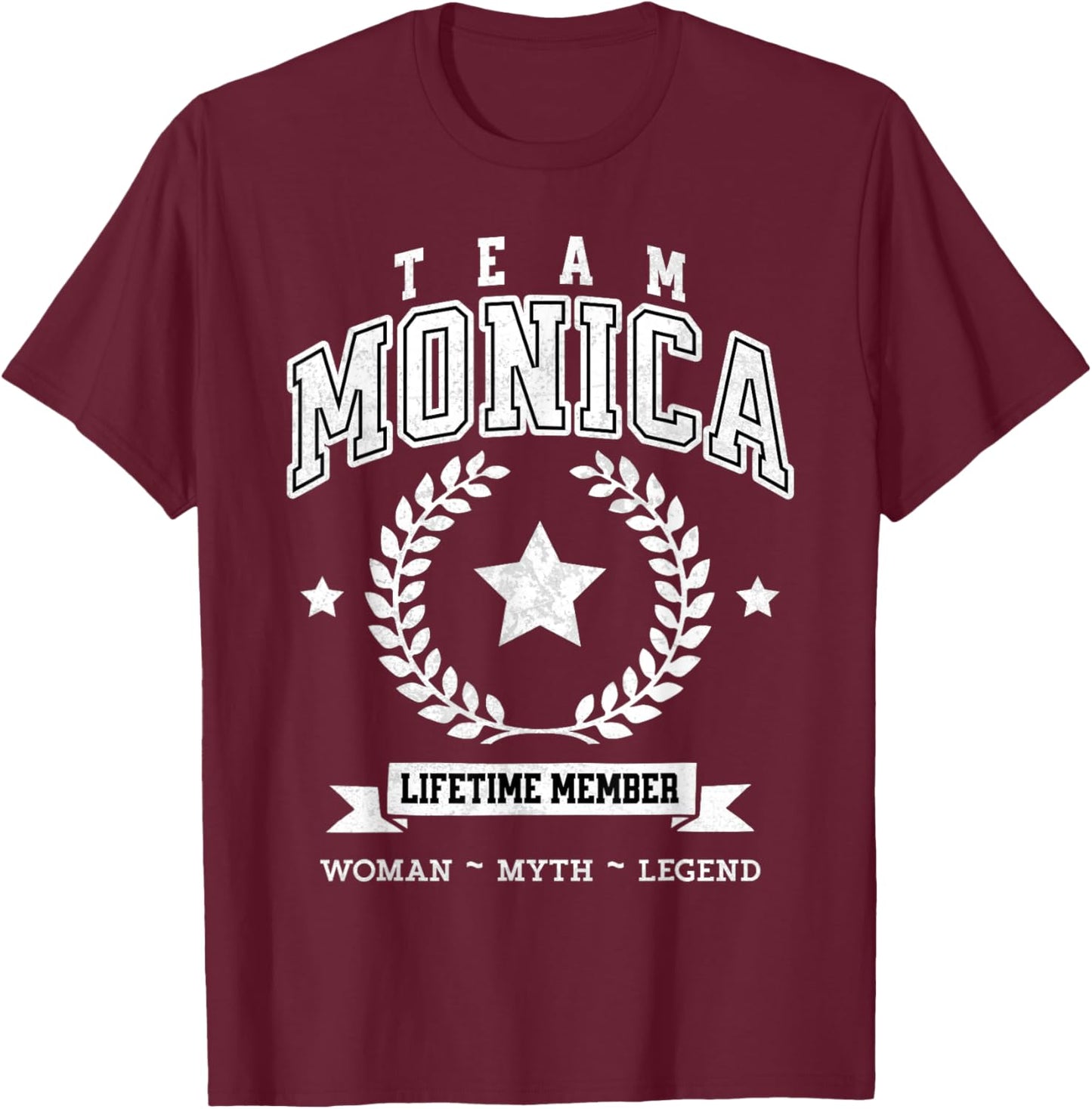 Team Monica Lifetime Member Funny Name Support T-Shirt - T-Shirt | Maroon