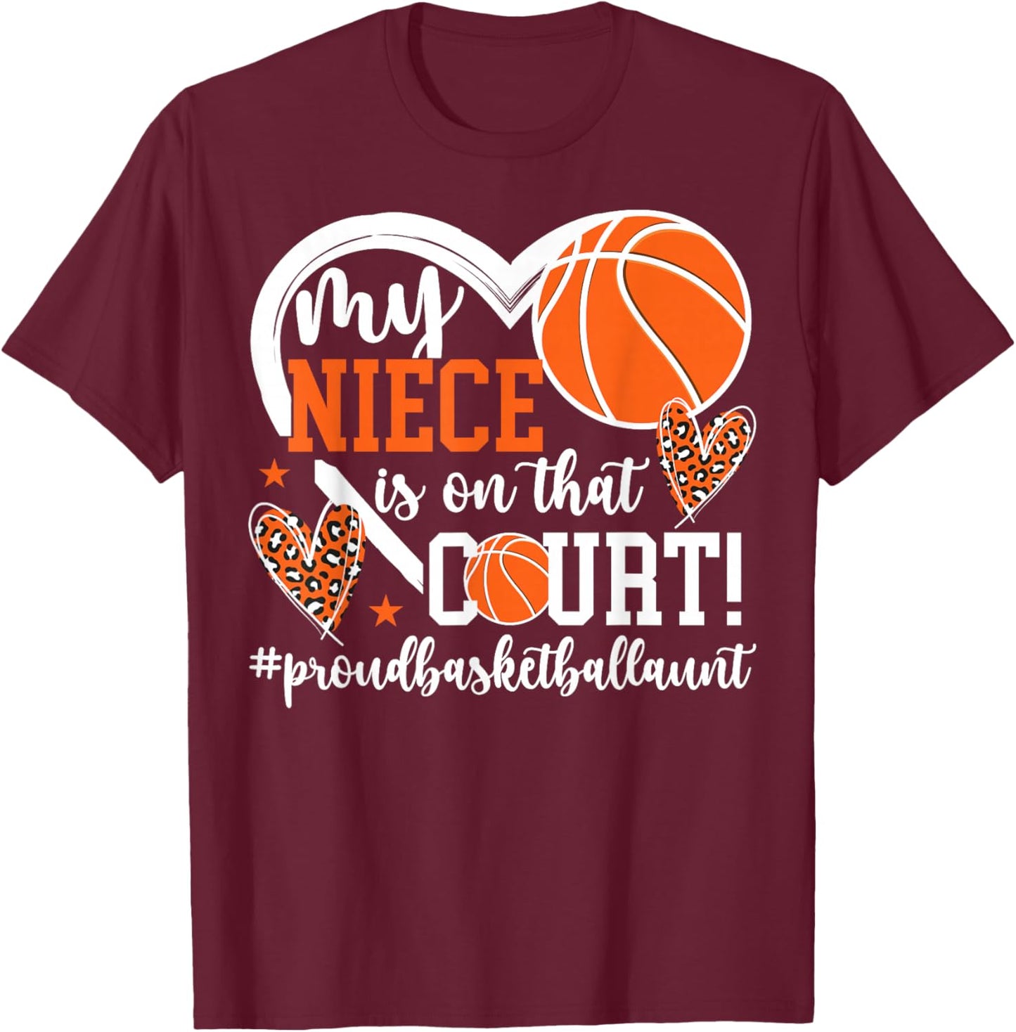 My Niece Basketball Aunt Of A Basketball Player Aunt T-Shirt - T-Shirt | Maroon