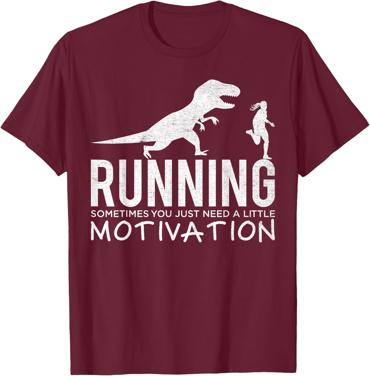 Funny T-Rex Dinosaur Art Running Sometimes Motivation T-Shirt - T-Shirt | Maroon